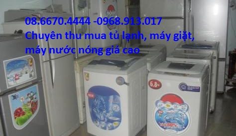 Chuyên trao đổi thu mua tủ lạnh, máy giặt, máy nước nóng giá cao