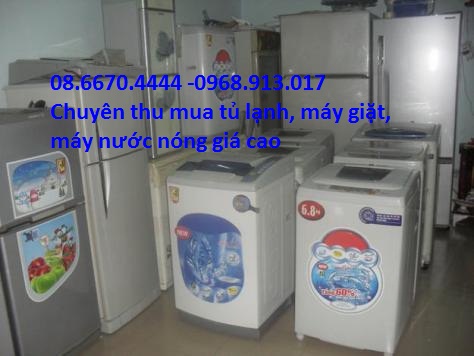 Thu mua tủ lạnh, máy giặt, máy nước nóng giá cao